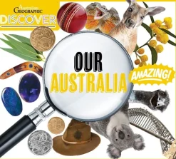 Kids Australian Geographic Discover: Our Australia